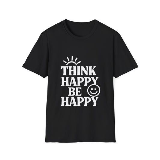 Think Happy Be Happy | Positive Mindset Tee
