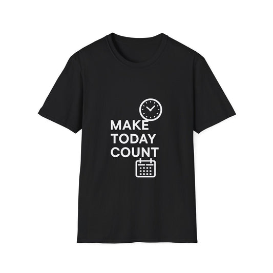 Make Today Count | Success Mindset Tee - Positivity Prints