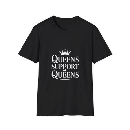 Queens Support Queens | Women Empowerment Tee