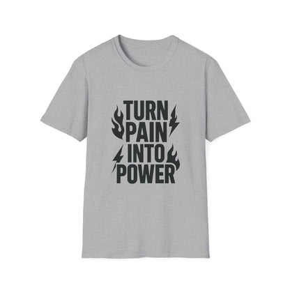 Turn Pain Into Power | Mental Strength Tee