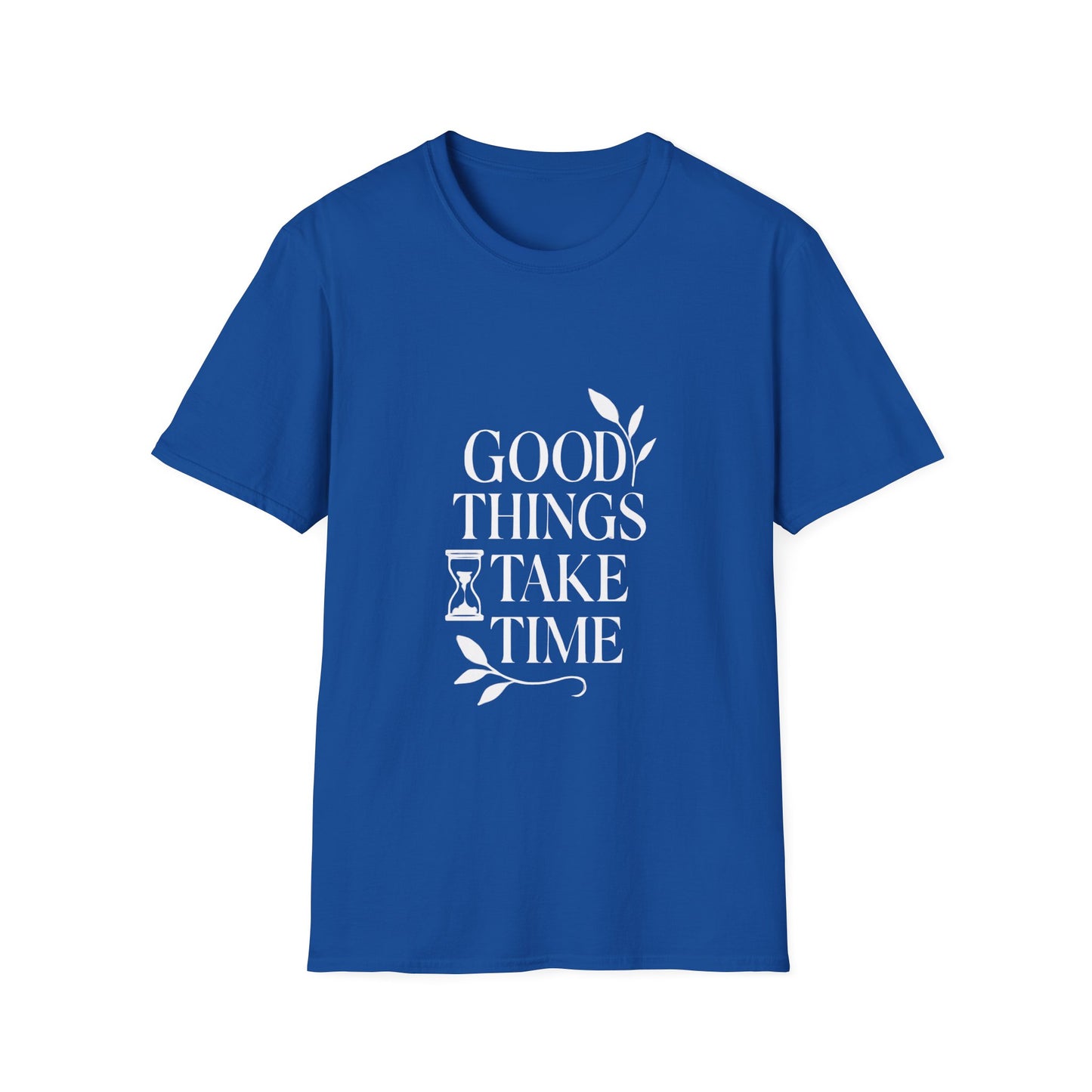 Good Things Take Time | Minimalist Mindset Tee