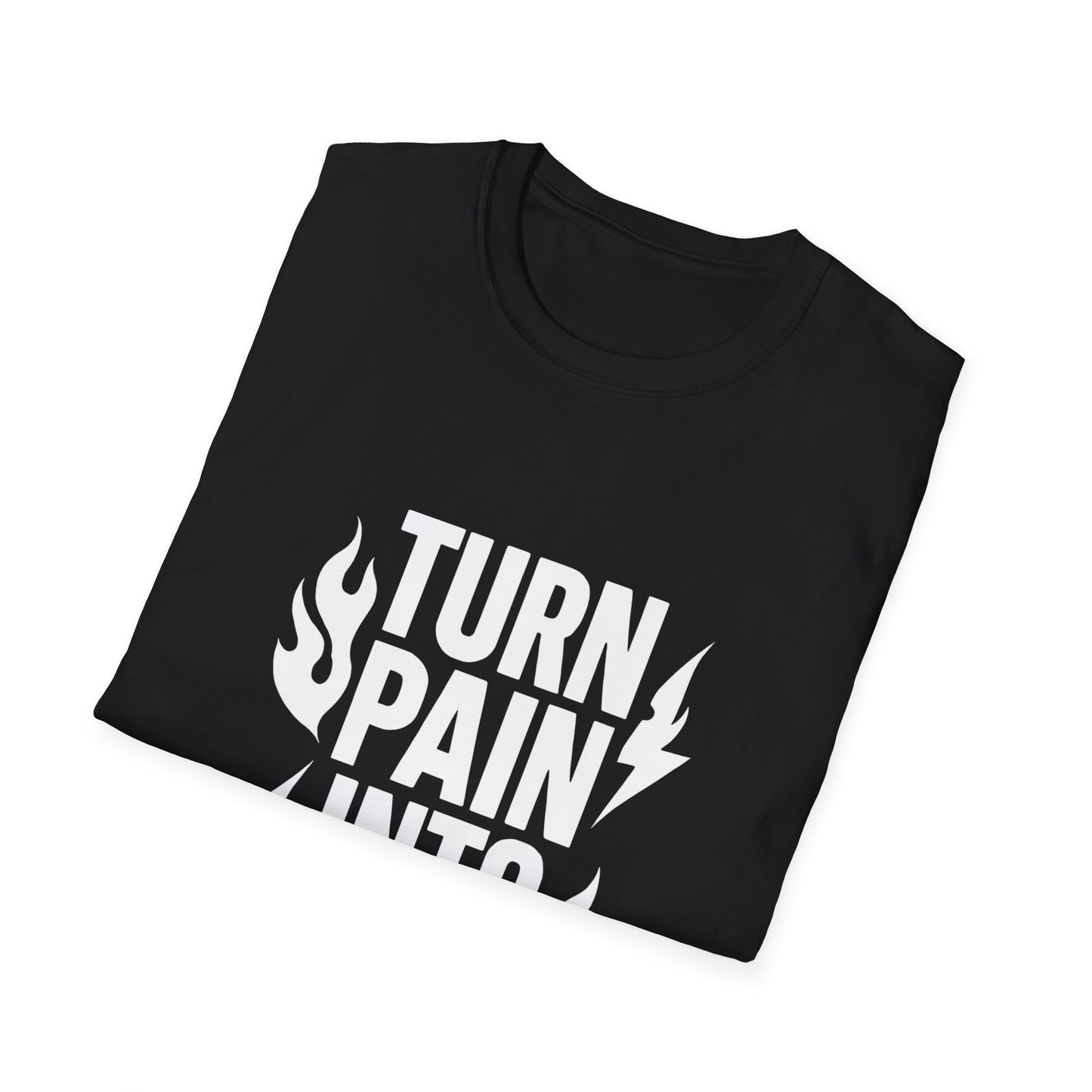 Turn Pain Into Power | Mental Strength Tee