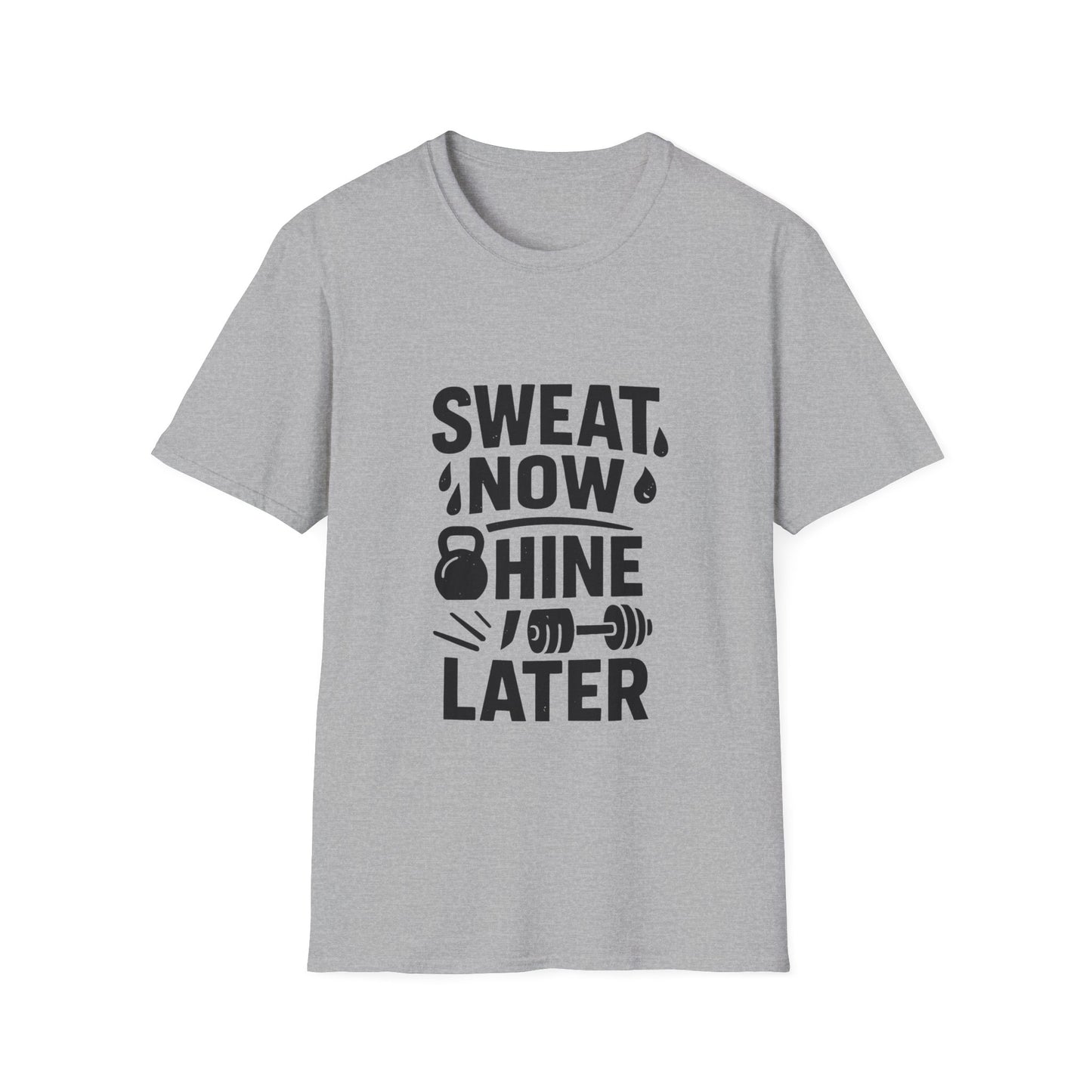 Sweat Now Shine Later | Fitness Motivation Tee