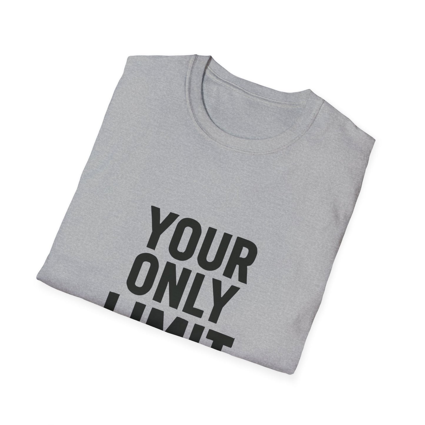 Your Only Limit Is You | Gym Motivation Tee
