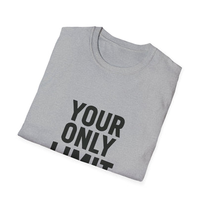 Your Only Limit Is You | Gym Motivation Tee