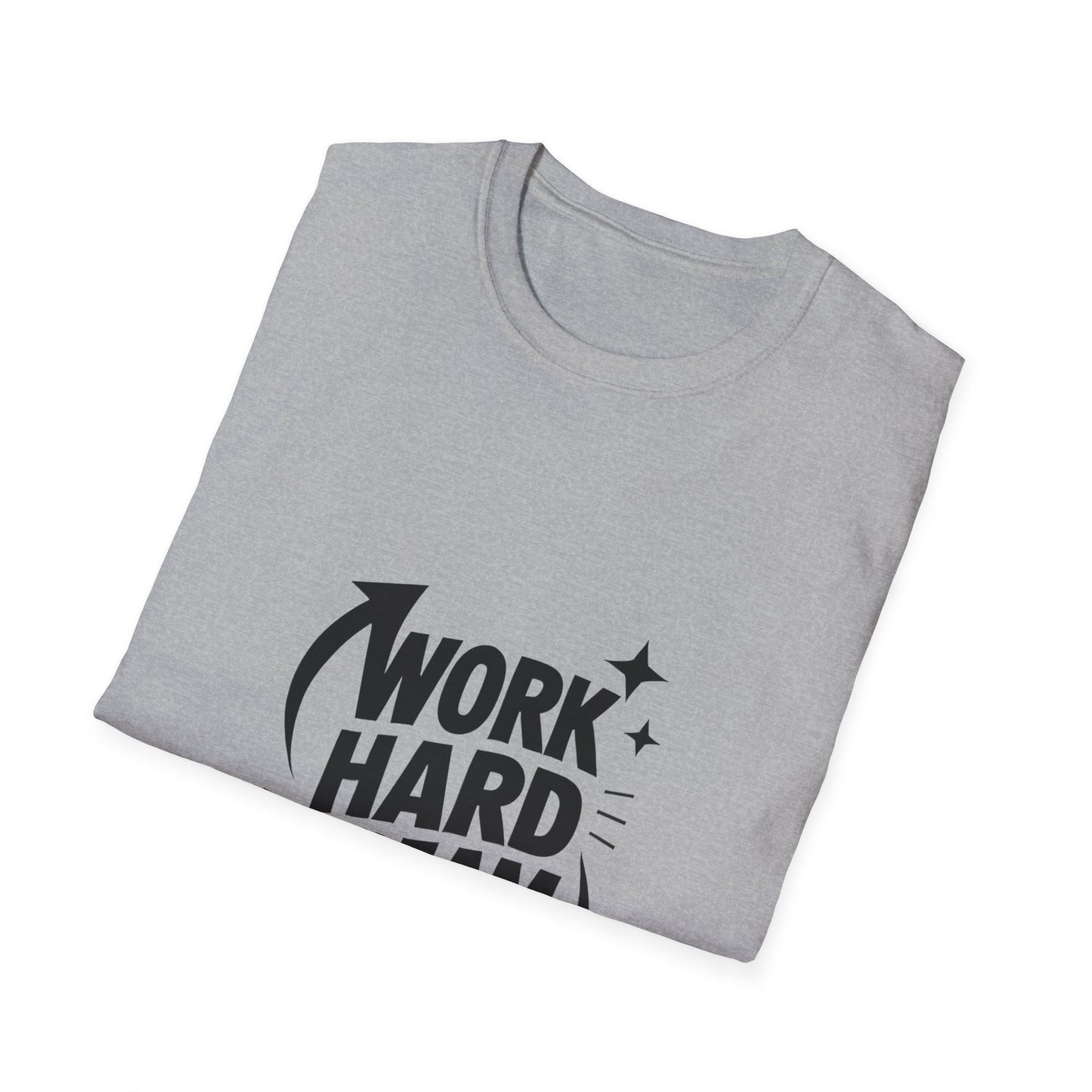 Dream Big Work Hard | Hustle Motivation Tee