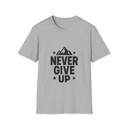 Never Give Up | Positive Mindset Tee