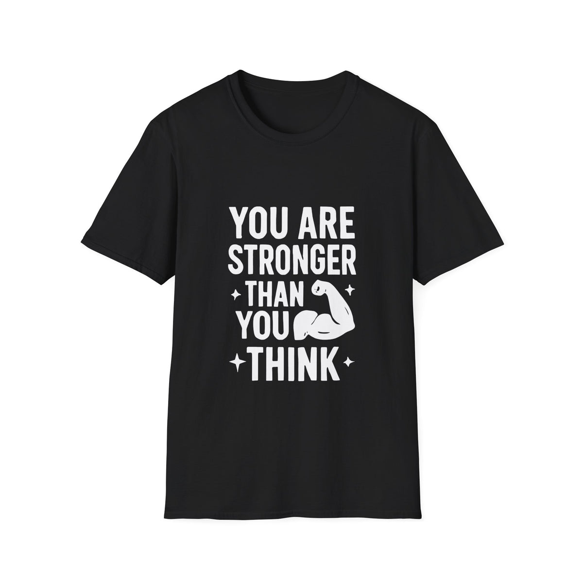 You Are Stronger Than You Think | Mental Health Graphic Tee