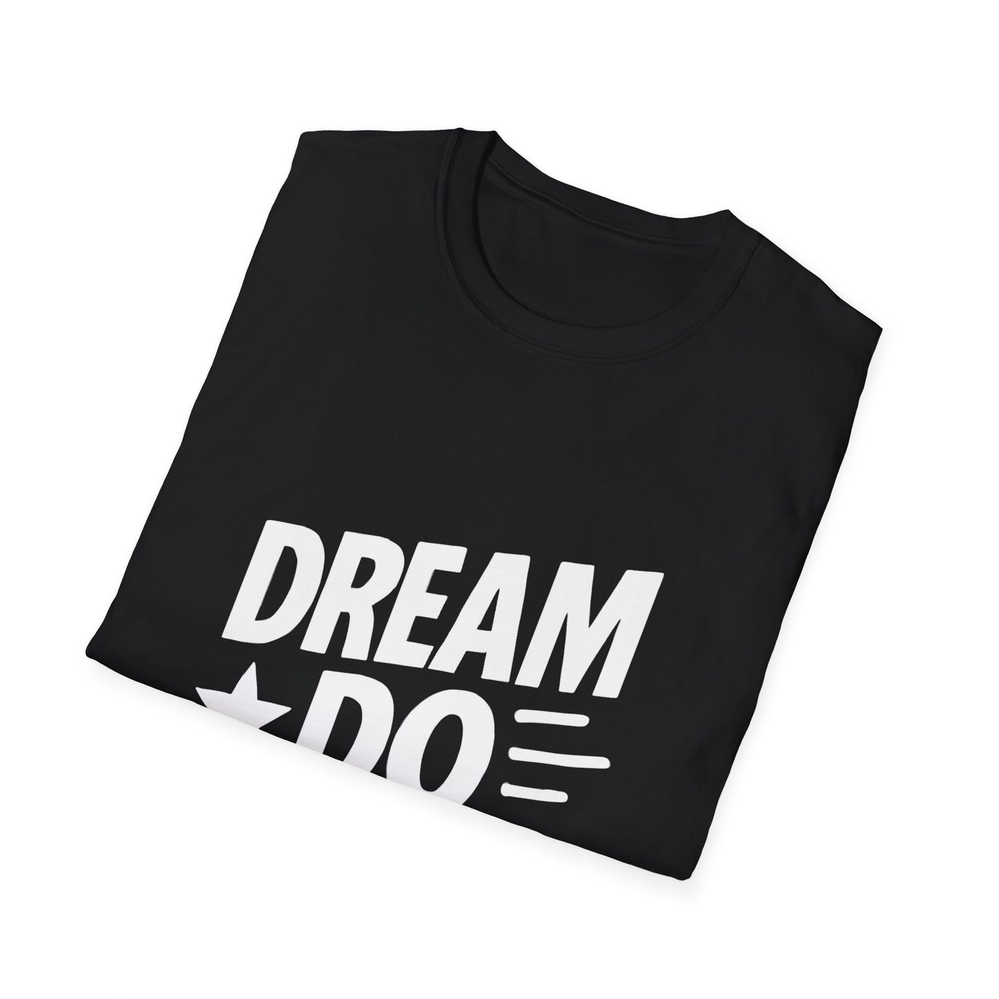 Dream It Do It | Positive Mindset Tee