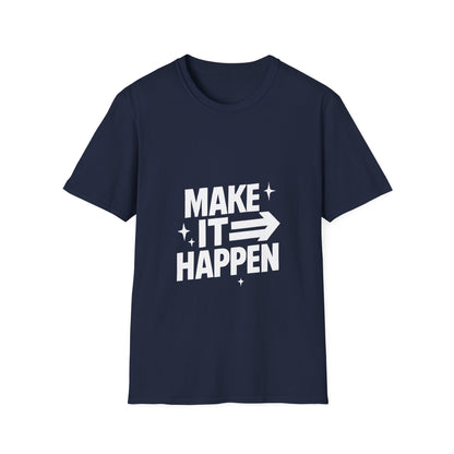 Make It Happen | Motivation Tee