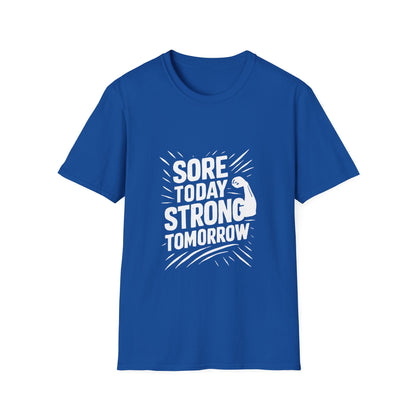 Sore Today Strong Tomorrow | Gym Recovery Tee