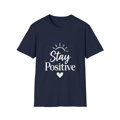 Stay Positive | Positive Mindset Tee