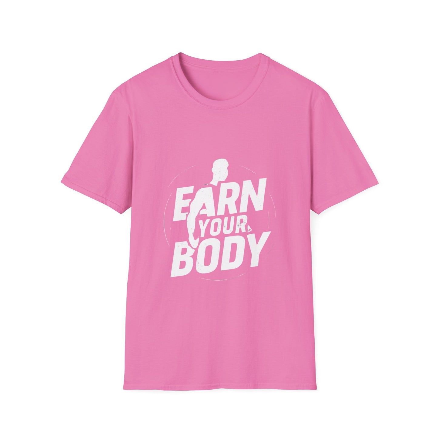 Earn Your Body | Gym Motivation Tee