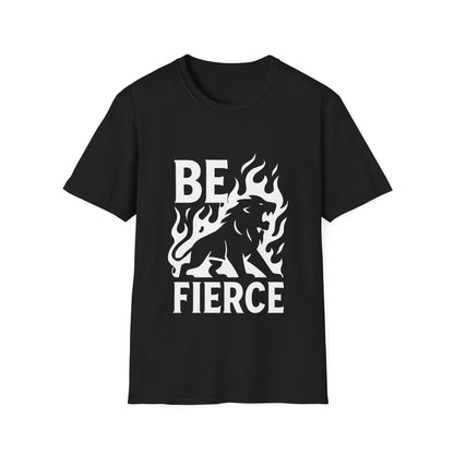 Be Fierce Motivational T‑Shirt – Inspirational Quote Graphic Tee