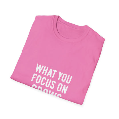 What You Focus On Grows | Growth Mindset Tee