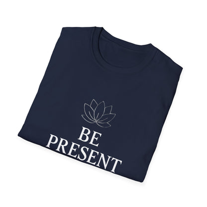 Be Present | Mindfulness Tee