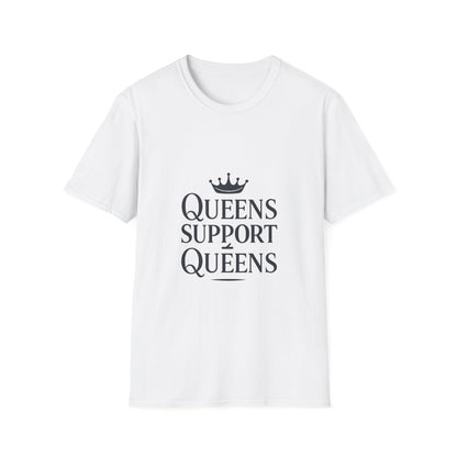Queens Support Queens | Women Empowerment Tee