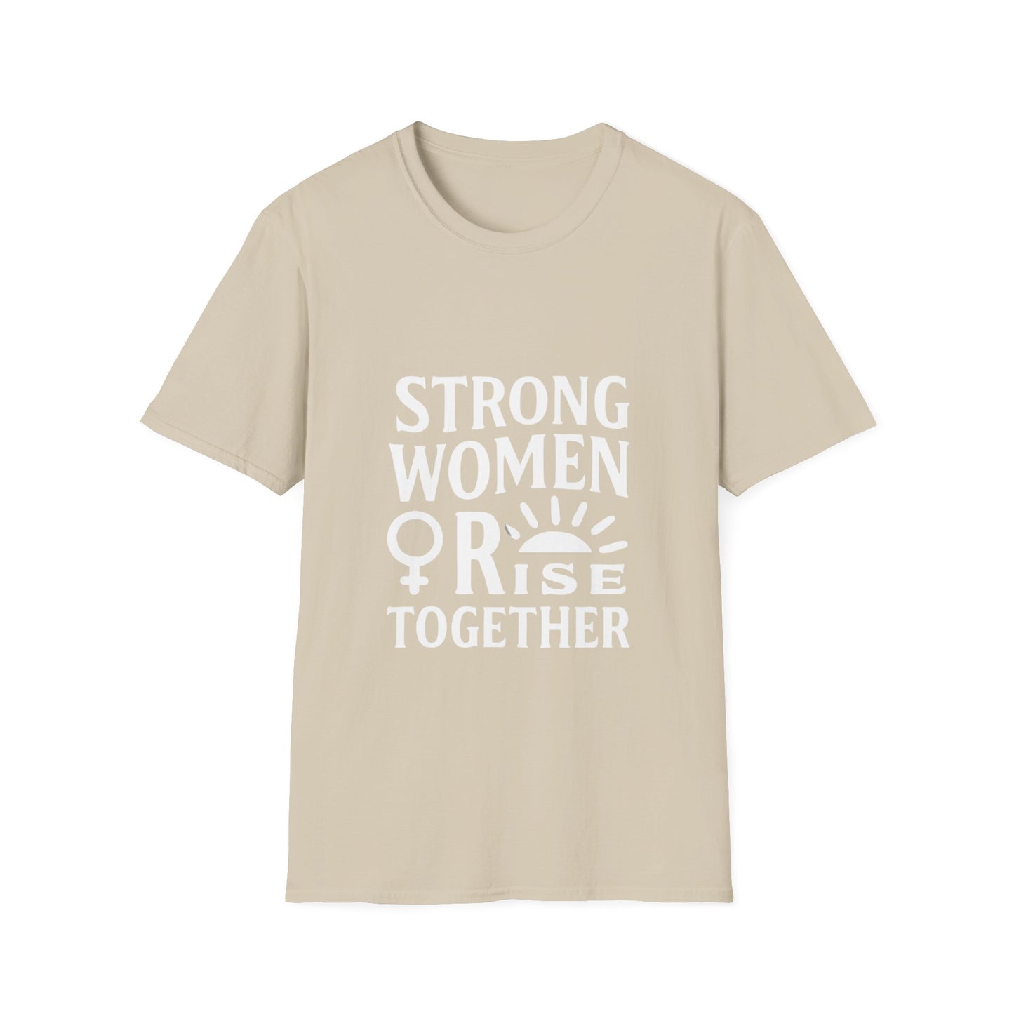 Strong Women Rise Together | Empowerment Tee