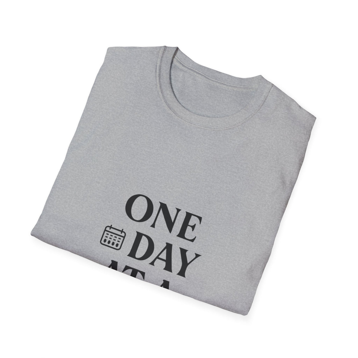 One Day At A Time | Positive Mindset Tee Inspirational Graphic Tee