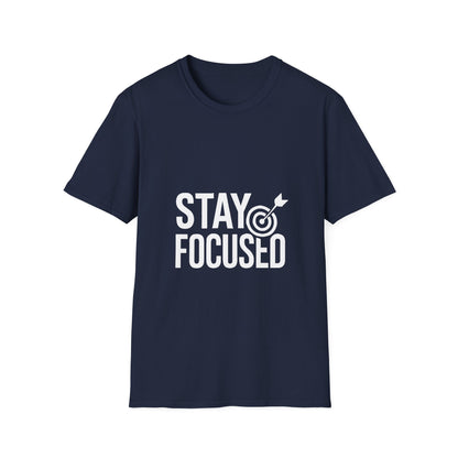 Stay Focused | Mindset Motivation Tee