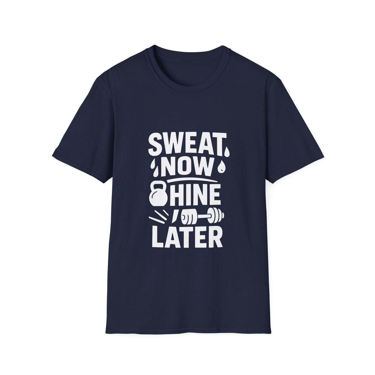 Sweat Now Shine Later | Fitness Motivation Tee