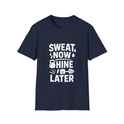 Sweat Now Shine Later | Fitness Motivation Tee