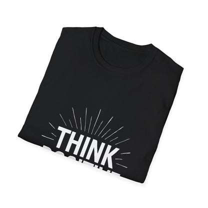 Think Positive | Positive Mindset Tee