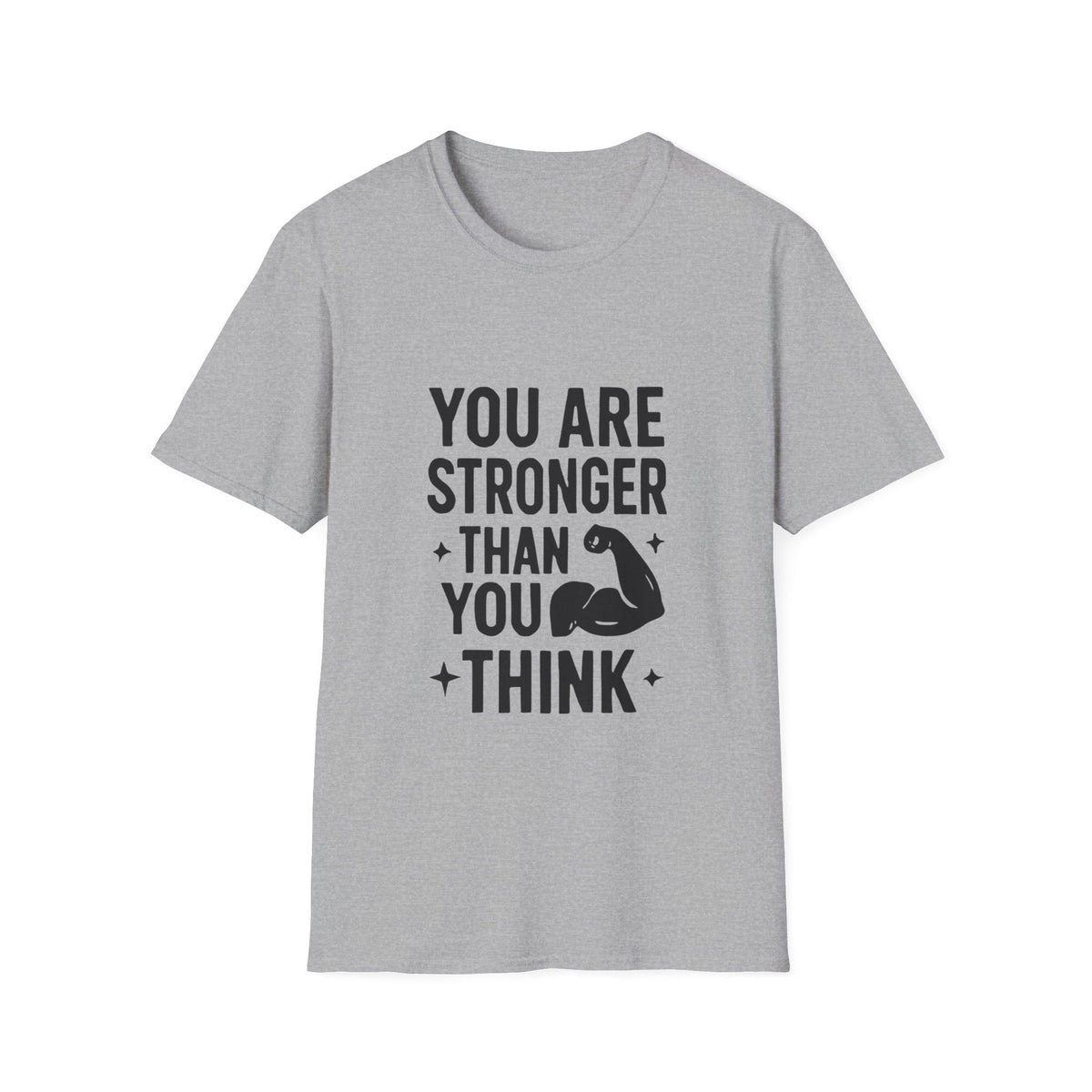 You Are Stronger Than You Think | Mental Health Graphic Tee
