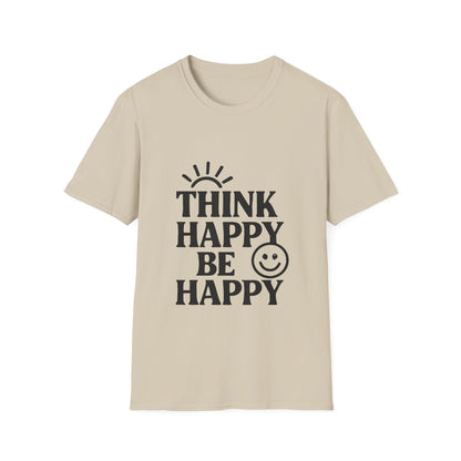 Think Happy Be Happy | Positive Mindset Tee