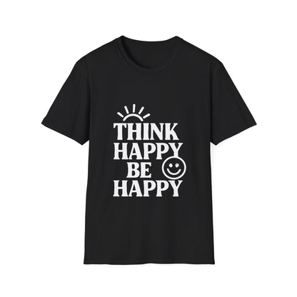 Think Happy Be Happy | Positive Mindset Tee
