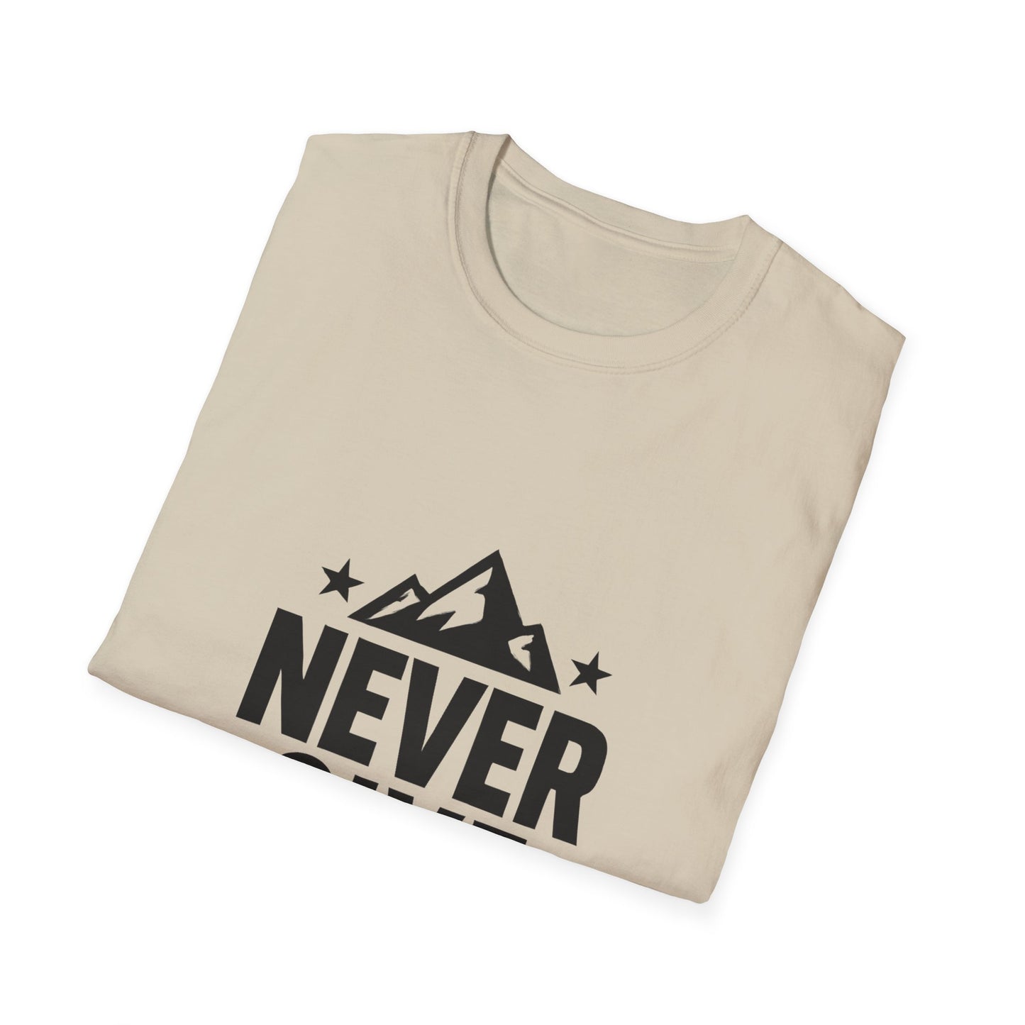 Never Give Up | Positive Mindset Tee