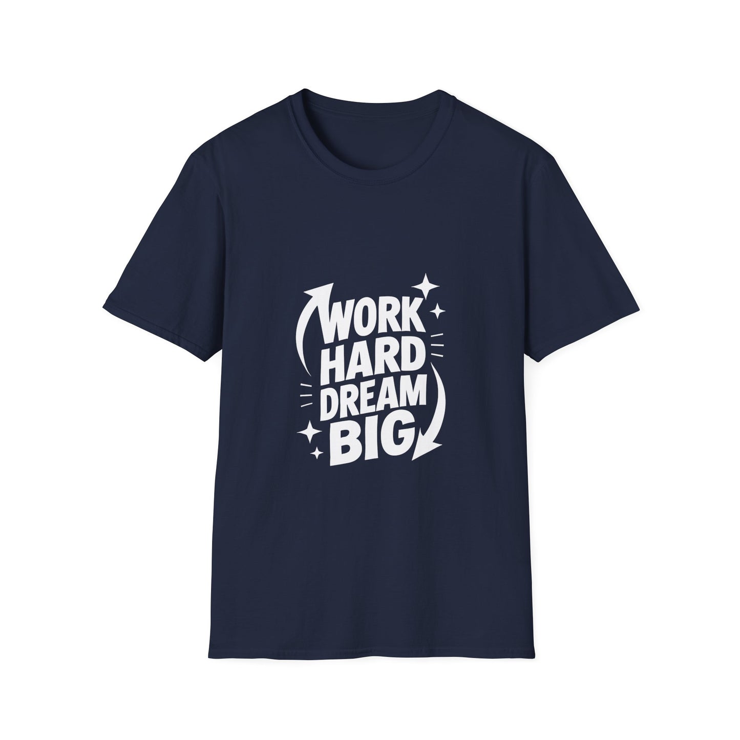 Dream Big Work Hard | Hustle Motivation Tee