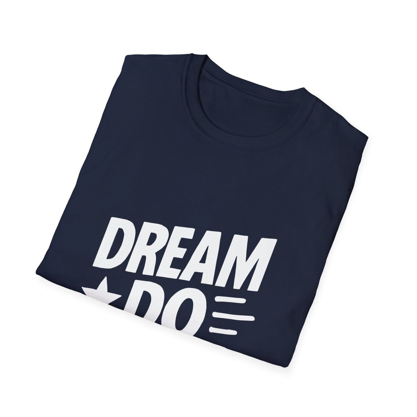 Dream It Do It | Positive Mindset Tee