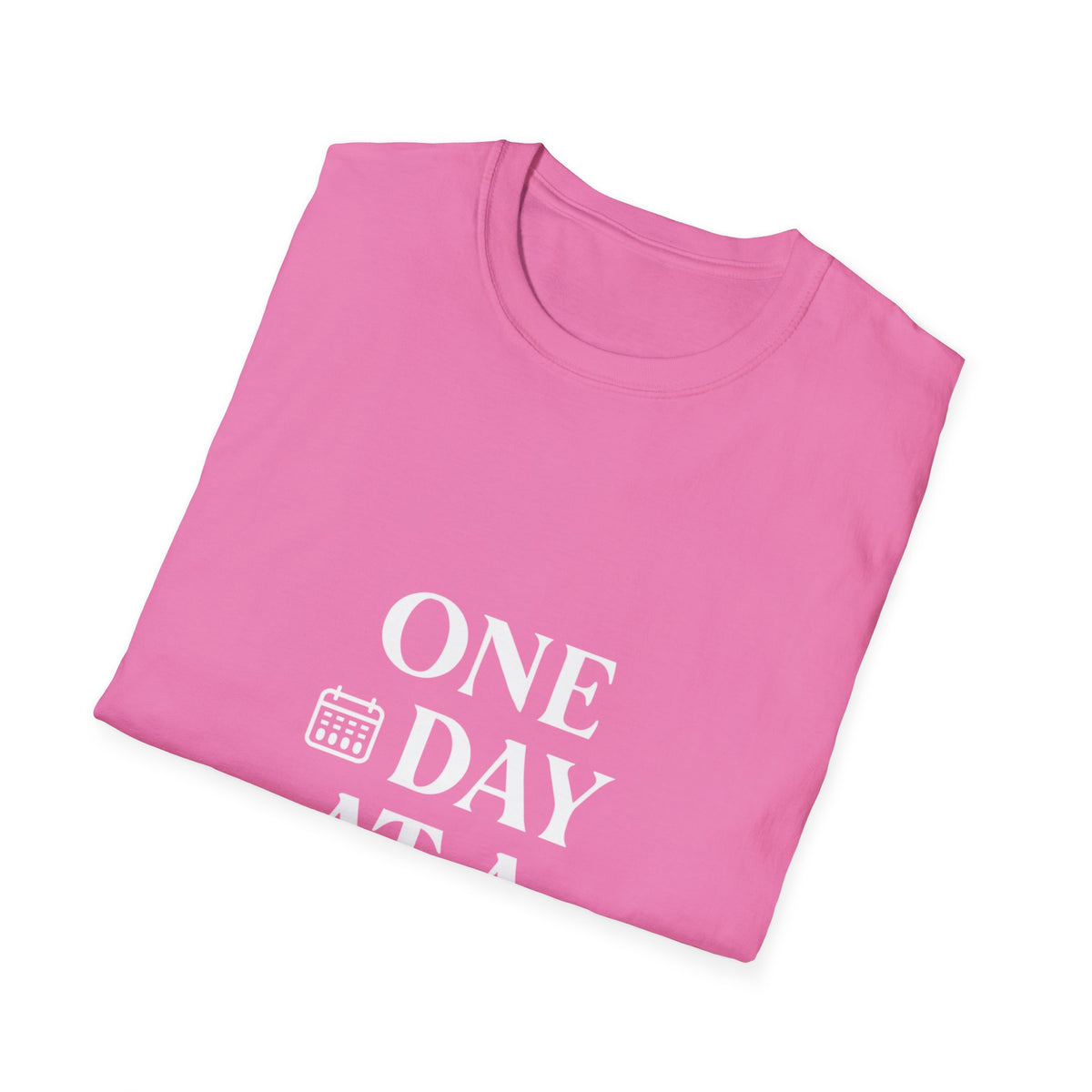 One Day At A Time | Positive Mindset Tee Inspirational Graphic Tee