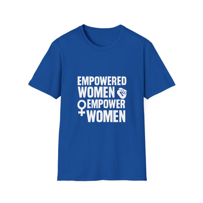 Empowered Women Empower Women | Empowerment Tee
