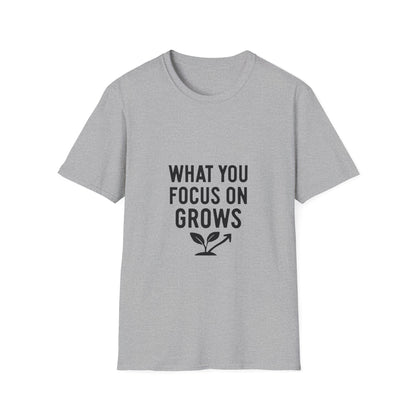 What You Focus On Grows | Growth Mindset Tee
