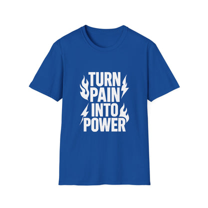 Turn Pain Into Power | Mental Strength Tee