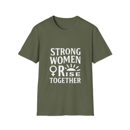 Strong Women Rise Together | Empowerment Tee