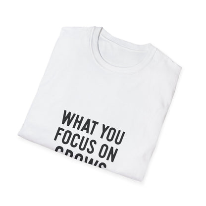 What You Focus On Grows | Growth Mindset Tee