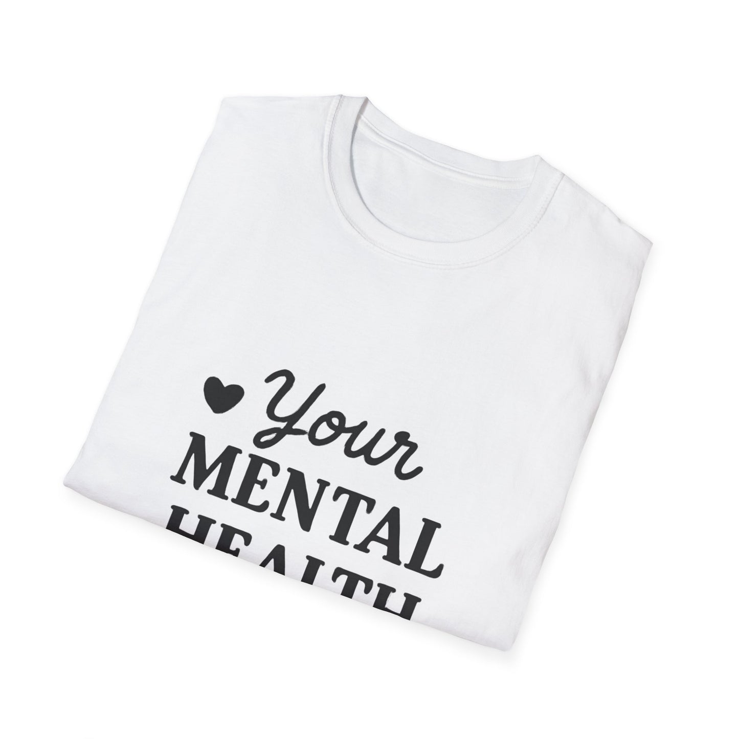 Your Mental Health Is Priority | Mental Health Tee
