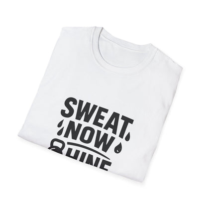 Sweat Now Shine Later | Fitness Motivation Tee
