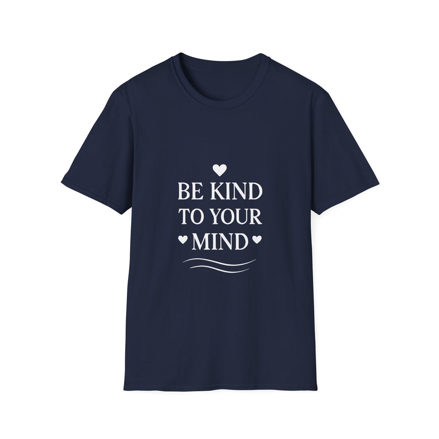 Be Kind To Your Mind | Mental Health Tee