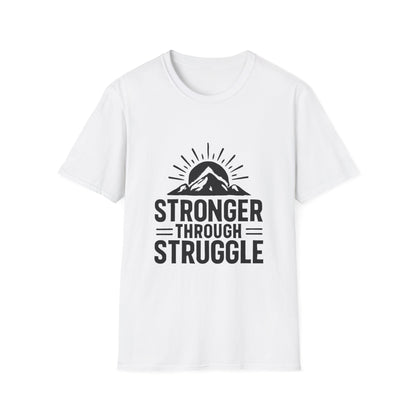 Stronger Through Struggle | Resilience Tee