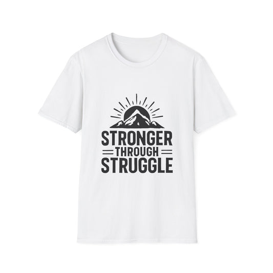 Stronger Through Struggle | Resilience Tee