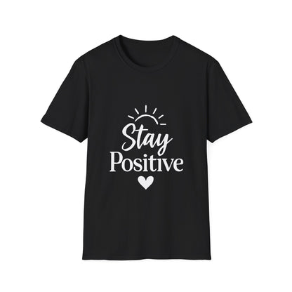 Stay Positive | Positive Mindset Tee