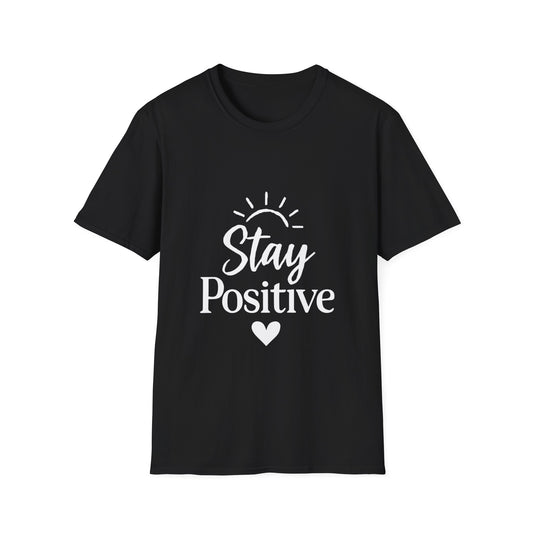 Stay Positive | Positive Mindset Tee