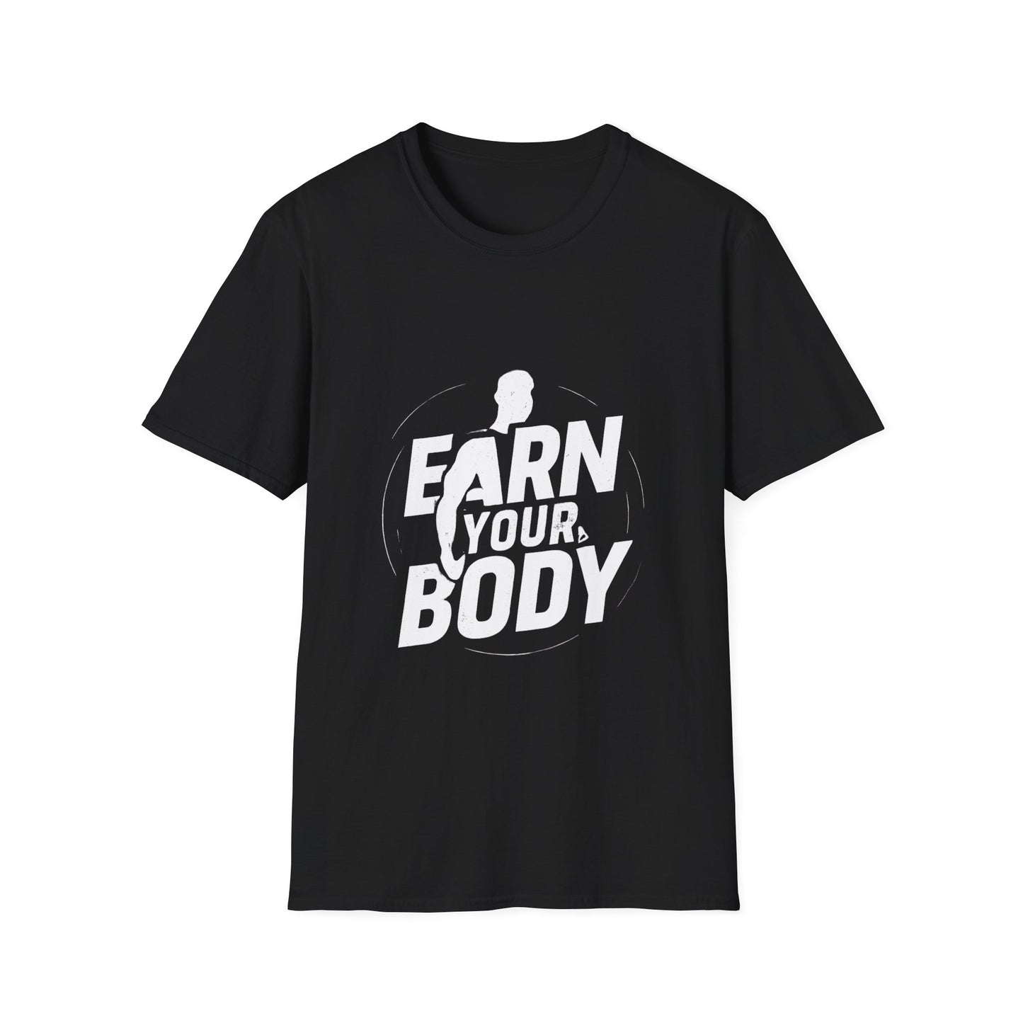 Earn Your Body | Gym Motivation Tee