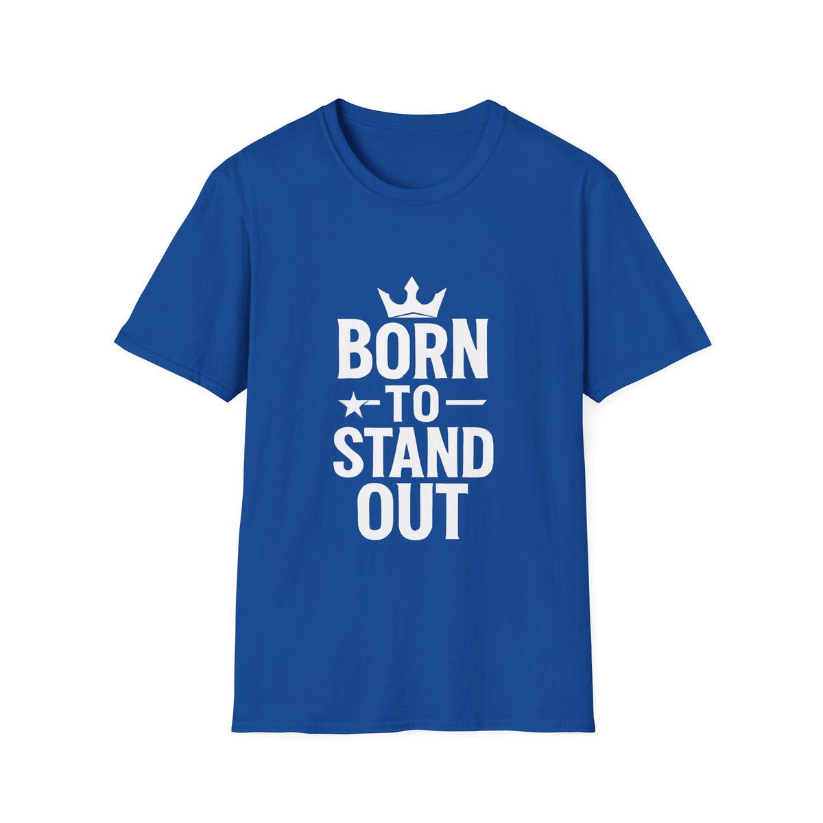 Born To Stand Out | Confidence Tee