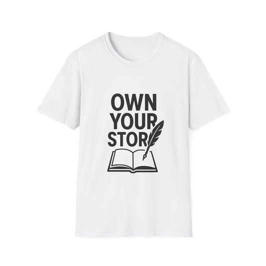 Own Your Story | Personal Empowerment Tee