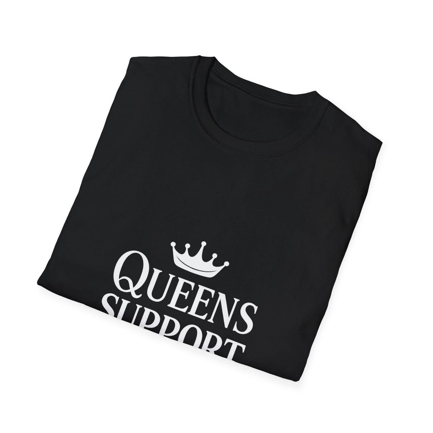 Queens Support Queens | Women Empowerment Tee